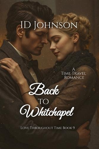 Back to Whitechapel: A Time Travel Romance