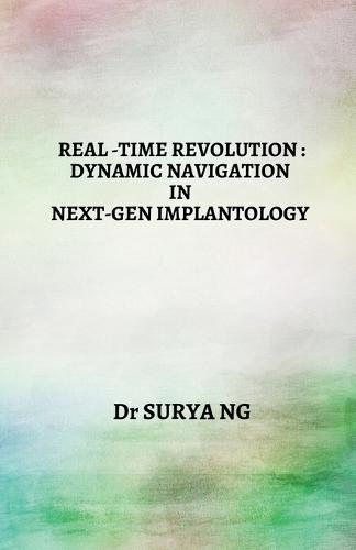 Real-Time Revolution: Dynamic Navigation in Next-Gen Implantology