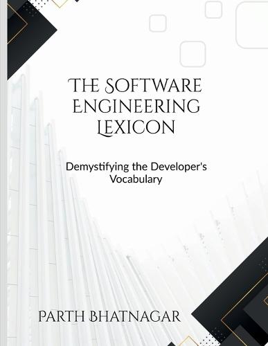 The Software Engineering Lexicon: Demystifying the Developer's Vocabulary