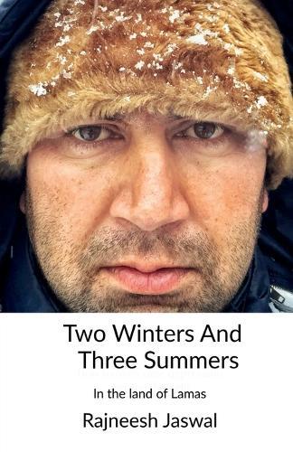 Two Winters And Three Summers: In the land of Lamas