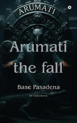 Arumati: The Fall: Base Pasadena