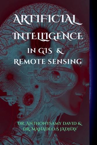 Artificial Intelligence in GIS and Remote Sensing