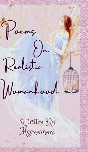 Poems on Realistic Womanhood