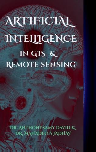 Artificial Intelligence in GIS and Remote Sensing
