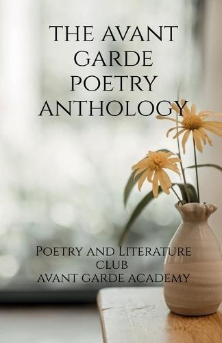 The Avant Garde Poetry Anthology