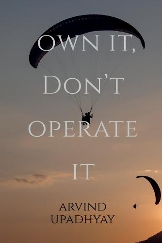Own It, Don't Operate It