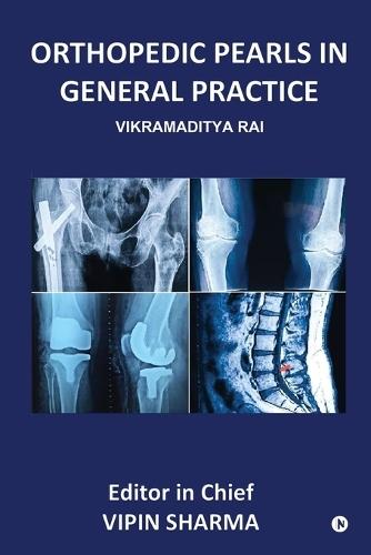 Orthopedic Pearls in General Practice: High-Yield Musculoskeletal Guidance for Everyday Practice