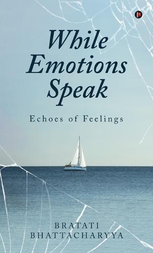While Emotions Speak: Echoes of Feelings