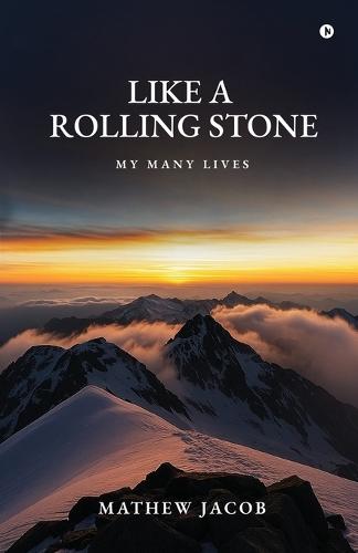 Like a Rolling Stone: My Many Lives