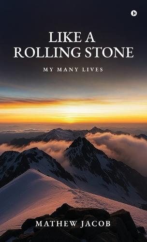 Like a Rolling Stone: My Many Lives