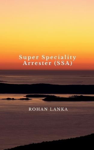 Super Speciality Arrester (SSA)