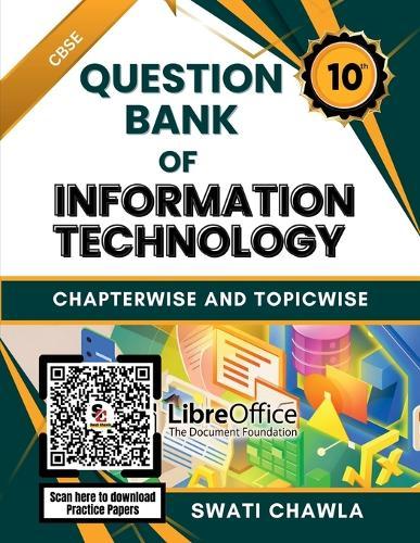 Question Bank of Information Technology: Chapterwise and Topicwise Important Questions for CBSE Class 10 (Subject Code: 402)