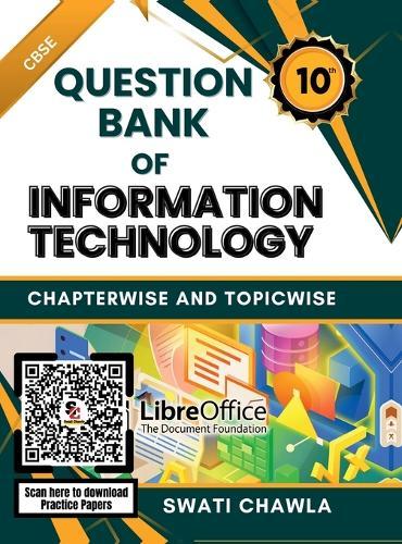 Question Bank of Information Technology: Chapterwise and Topicwise Important Questions for CBSE Class 10 (Subject Code: 402)