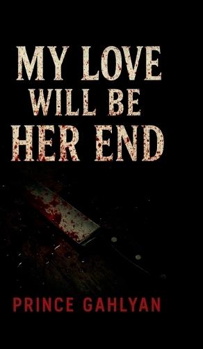 My Love Will Be Her End