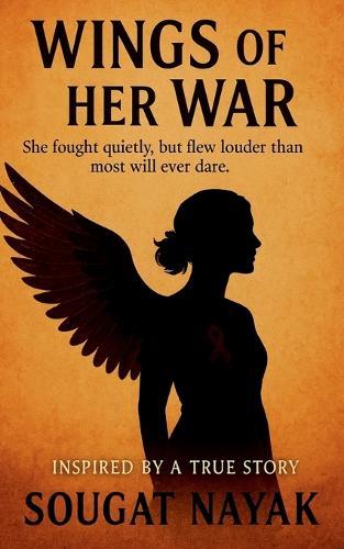 Wings of her War: She fought quietly, but flew louder than most will ever dare.