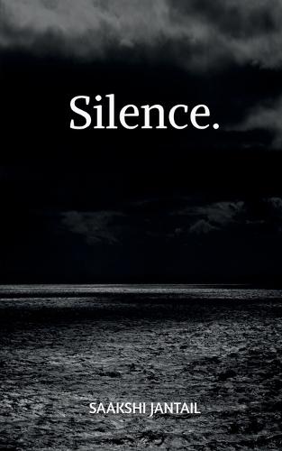 Silence: beneath every word.