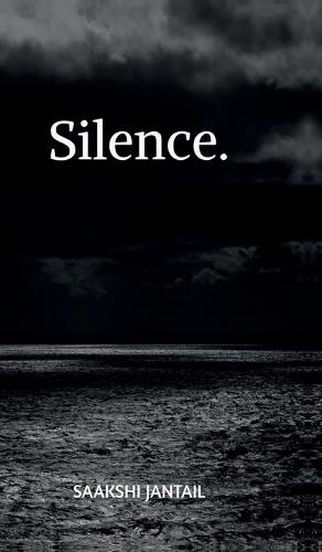 Silence: beneath every word.