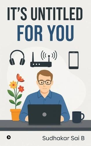 It's Untitled For You: The Human Side of Every Corporate Desk Job