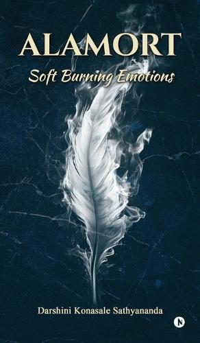 Alamort: Soft Burning Emotions