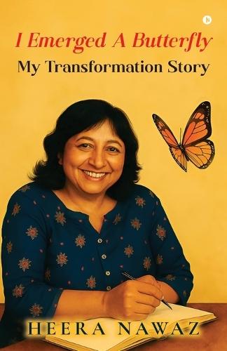 I Emerged A Butterfly: My Transformation Story