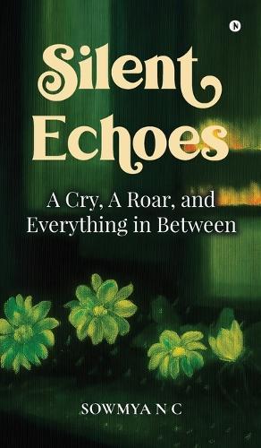 Silent Echoes: A Cry, A Roar, and Everything in Between