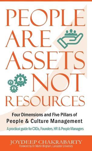 People are Assets Not Resources: Four Dimensions and Five Pillars of People and Culture Management