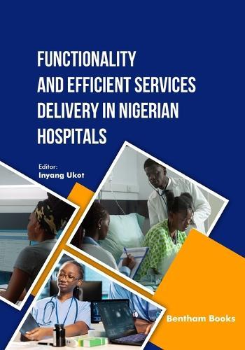 Functionality and Efficient Services Delivery in Nigerian Hospitals