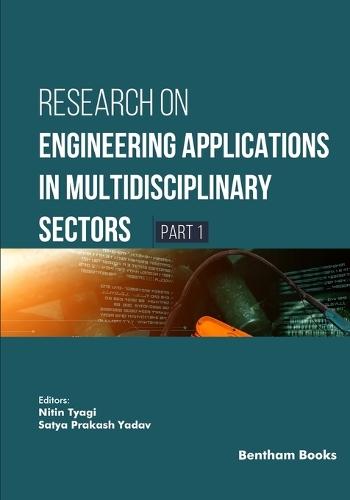 Research on Engineering Applications in Multidisciplinary Sectors (Part 1)