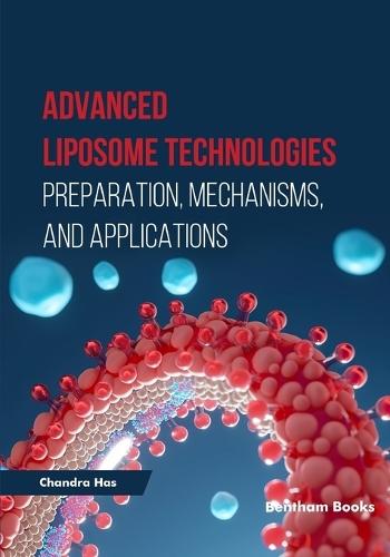 Advanced Liposome Technologies: Preparation, Mechanisms, and Applications