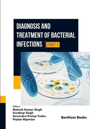Diagnosis and Treatment of Bacterial Infections - (Part 1)
