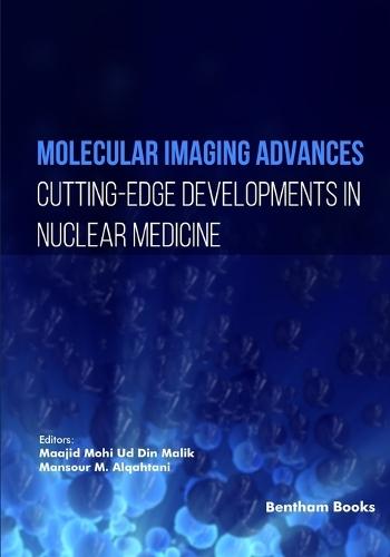 Molecular Imaging Advances: Cutting-edge Developments in Nuclear Medicine
