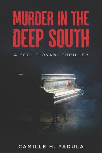 Murder In The Deep South: A ""CC"" Giovani Thriller