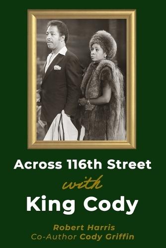 Across 116th St with King Cody