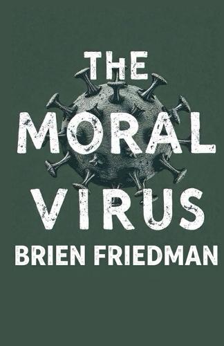 The Moral Virus