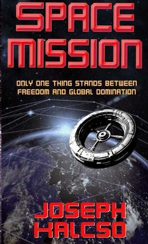 Space Mission: Only One Thing Stands Between Freedom and Global Domination
