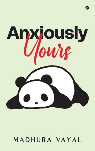 Anxiously Yours