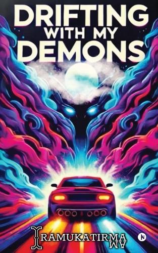 Drifting with My Demons