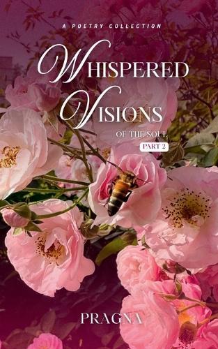 Whispered Visions of the Soul (Part 2)