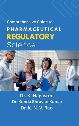 Comprehensive Guide to Pharmaceutical Regulatory Science