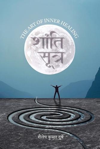 Shanti Sutra: The Art of Inner Healing