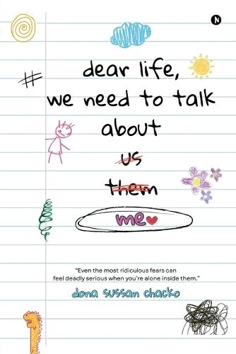 Dear Life, We Need to Talk About Me