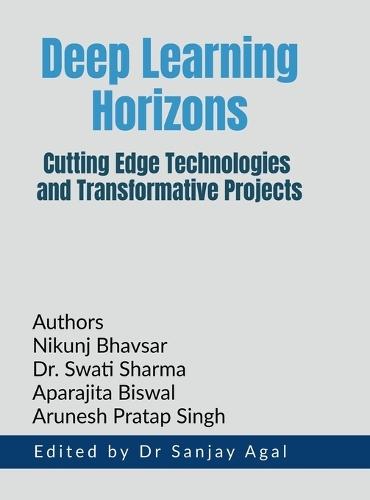 Deep Learning Horizons: Cutting Edge Technologies and Transformative Projects