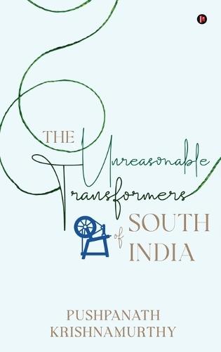 The Unreasonable Transformers of South India