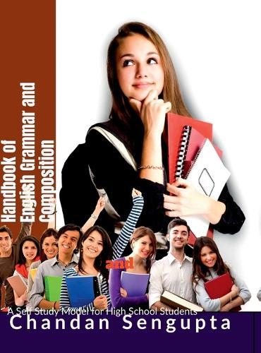 Handbook of English Grammar and Composition: A Self Study Model for High School Students
