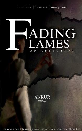 Fading Flames Of Affection