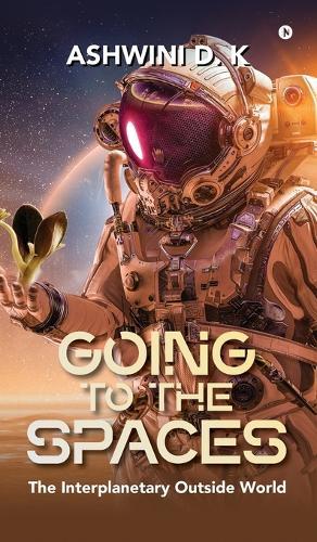 Going to the Spaces: The Interplanetary Outside World