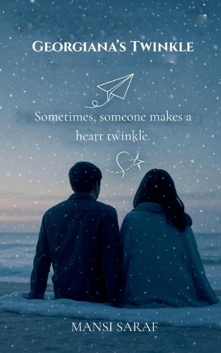 Georgiana's Twinkle: Sometimes, someone makes a heart twinkle