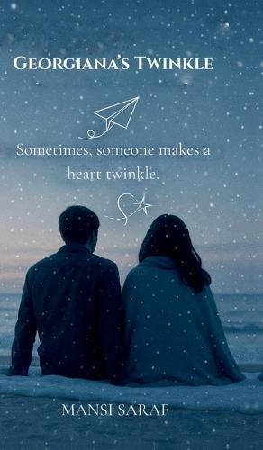 Georgiana's Twinkle: Sometimes, someone makes a heart twinkle