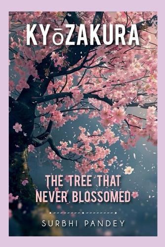 Kyōzakura: The Tree That Never Blossomed