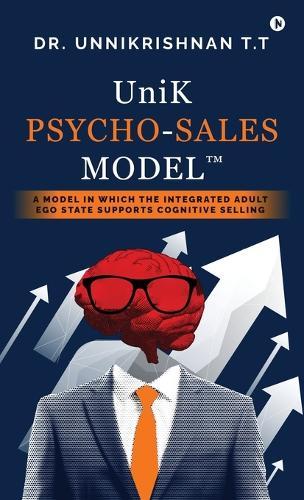 UniK Psycho - Sales Model: A Model in Which the Integrated Adult Ego State Supports Cognitive Selling